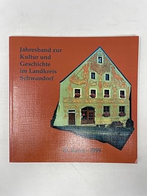 Immagine del venditore per Jahresband zur Kultur und Geschichte im Landkreis Schwandorf - Band 10 - 1999. Hrsg: Landkreis Schwandorf, venduto da Antiquariat REDIVIVUS