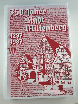 750 [Siebenhundertfünfzig] Jahre Stadt Miltenberg 1237 - 1987. Beiträge zur Geschichte, Wirtschaf...