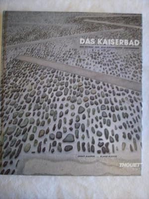 Bild des Verkufers fr Das Kaiserbad : der Neubau und sein historischer Hintergrund. Ernst Kasper ; Klaus Klever zum Verkauf von Antiquariat REDIVIVUS