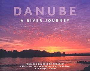 Immagine del venditore per Danube - a river journey. From the sources to Budapest. Compiled and edited by Gerd Burger venduto da Antiquariat REDIVIVUS