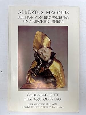 Imagen del vendedor de Albertus Magnus - Bischof von Regensburg und Kirchenlehrer Gednkschrift zum 700. Todestag a la venta por Antiquariat REDIVIVUS