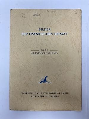 Bilder der fränkischen Heimat - Nürnberg/Bamberg, Herausgegeben von der Bayerischen Milchversorgu...