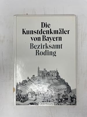 Seller image for Die Kunstdenkmler von Oberpfalz & [und] Regensburg; Teil: 1., Bezirksamt Roding. for sale by Antiquariat REDIVIVUS