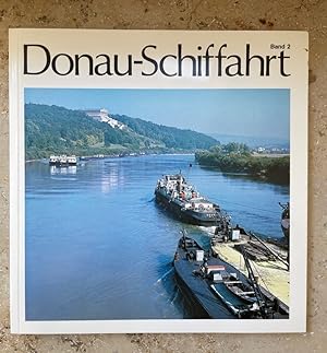 Seller image for Donau-Schiffahrt - Band 2. Aus der Schriftenreihe des Arbeitskreises Schiffahrts-Museum Regensburg, for sale by Antiquariat REDIVIVUS