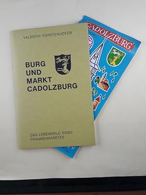 Burg und Markt Cadolzburg. Das Lebensbild eines Frankenmarktes. Mit Zeichnungen, Linolschnitten u...