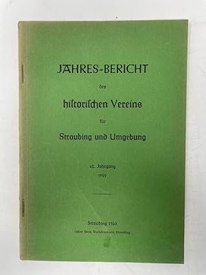 Bild des Verkufers fr Jahresbericht des Historischen Vereins fr Straubing und Umgebung. 1959. 62. Jahrgang zum Verkauf von Antiquariat REDIVIVUS