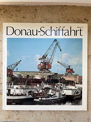 Seller image for Donau-Schiffahrt Band 3 Aus der Schriftenreihe des Arbeitskreises Schiffahrts-Museum Regensburg - Hrsg. zur 75-Jahr-Feier des Hafens Regensburg am 13. September 1985, for sale by Antiquariat REDIVIVUS