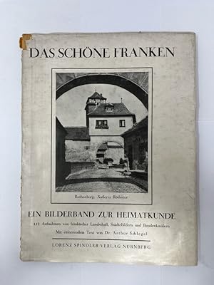 Seller image for Das Schne Franken - Ein Bildband zur Heimatkunde, Mit einleitendem Text von Dr. Arthur Schlegel, for sale by Antiquariat REDIVIVUS