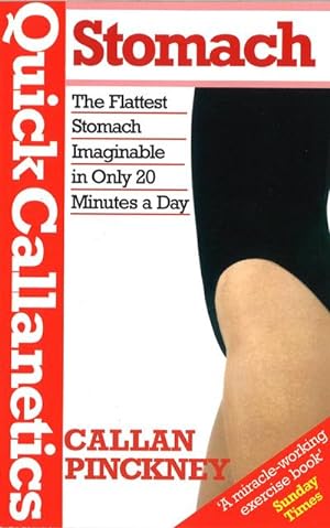 Seller image for Quick Callanetics-Stomach : The Flattest Stomach Imaginable in Only 20 Minutes a Day for sale by AHA-BUCH GmbH