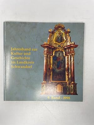 Immagine del venditore per Jahresband zur Kultur und Geschichte im Landkreis Schwandorf - Band 9 - 1998. Hrsg.: Landkreis Schwandorf, venduto da Antiquariat REDIVIVUS