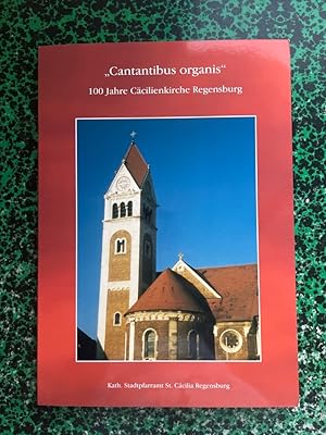 Seller image for Cantantibus organis" - 100 Jahre Ccilienkirche Regensburg, Katalogbuch zur Ausstellung der Katholischen Stadtpfarrei St. Ccilia in Regensburg vom 5. Oktober bis 1. Dezember 2002, Katholische Stadtpfarrei St. Ccilia Regensburg, Caeciliana - Verffentlichungen zur Geschichte von Kirche und Pfarrei St. Ccilia in Regensburg, Geleitwrter, for sale by Antiquariat REDIVIVUS