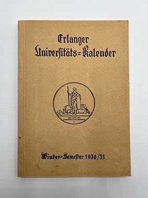 Seller image for Erlanger Universitts - Kalender - Wintersemester 1930/1931. for sale by Antiquariat REDIVIVUS