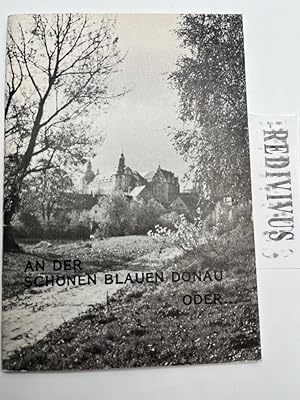 Bild des Verkufers fr An der schnen Blauen Donau oder.Herrenmenschen - 40 Jahre danach, zum Verkauf von Antiquariat REDIVIVUS