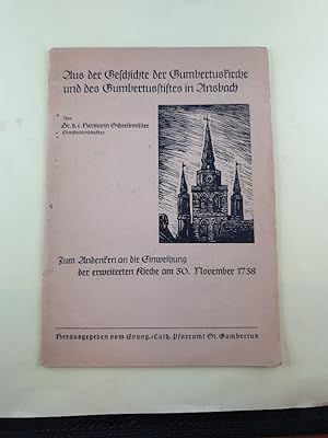 Aus der Geschichte der Gumbertuskirche und des Gumbertusstiftes in Ansbach. Zum Andenken an die E...
