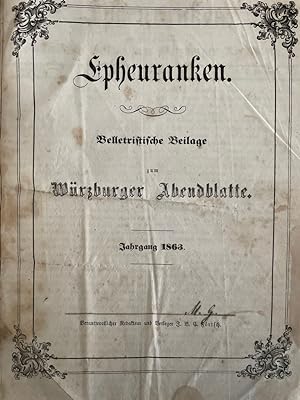 Epheuranken. Belletristische Beilage zum Würzburger Abendblatte. [Abendblatt] Jahrgang 1863.