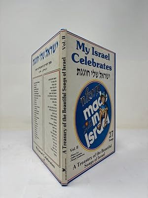 My Israel celebrates [Vol. II. 27 songs] A treasury of the beautiful songs of Israel = Yisra'el s...