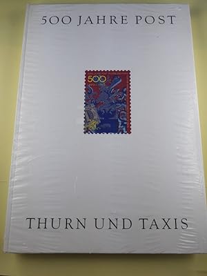 500 Jahre Post - Thurn und Taxis - Ausstellung anläßlich der 500jährigen Wiederkehr der Anfänge d...