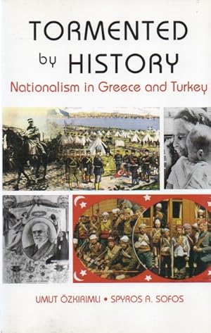 Imagen del vendedor de Tormented by History_ Nationalism in Greece and Turkey a la venta por San Francisco Book Company