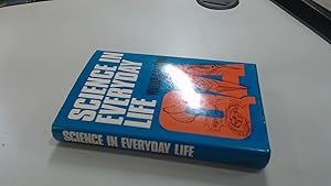 Seller image for Science In Everday Life for sale by BoundlessBookstore