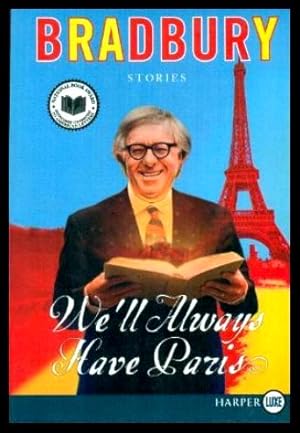 Imagen del vendedor de WE'LL ALWAYS HAVE PARIS - Stories a la venta por W. Fraser Sandercombe