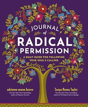 Seller image for Journal of Radical Permission : A Daily Guide for Following Your Souls Calling for sale by GreatBookPricesUK