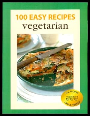 Seller image for 100 EASY RECIPES - Vegetarian for sale by W. Fraser Sandercombe