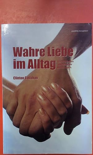 Immagine del venditore per Wahre Liebe im Alltag - Das Erschaffen authentischer Beziehungen venduto da biblion2