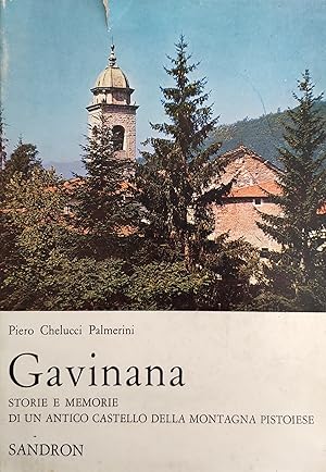 GAVINANA. STORIE E MEMORIE DI UN ANTICO CASTELLO DELLA MONTAGNA PISTOIESE