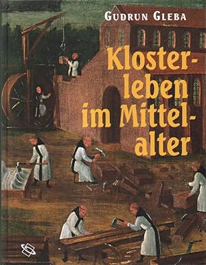 Bild des Verkufers fr Klosterleben im Mittelalter. zum Verkauf von Versandantiquariat Boller