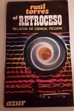 Imagen del vendedor de El retroceso. Relatos de ciencia ficcin a la venta por Libros Nakens