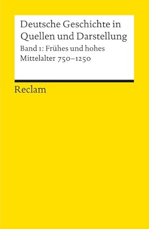 Bild des Verkufers fr Deutsche Geschichte in Quellen und Darstellung, Band 1: Frhes und hohes Mittelalter 750-1250 : Frhes und hohes Mittelalter. 750 - 1250 zum Verkauf von AHA-BUCH