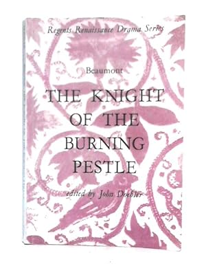 Bild des Verkufers fr The Knight Of The Burning Pestle zum Verkauf von World of Rare Books