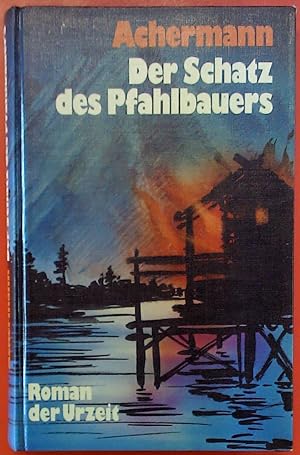 Seller image for Der Schatz des Pfahlbauers. Roman aus der Urzeit. Sonderausgabe. for sale by biblion2
