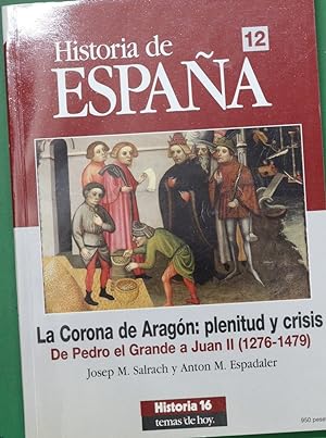 Imagen del vendedor de La Corona de Aragn: plenitud y crisis de Pedro el Grande a Juan II (12276-1479) a la venta por Librera Alonso Quijano