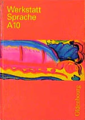 Seller image for Werkstatt Sprache - Ausgabe A. Fr Baden-Wrttemberg: Werkstatt Sprache, Ausgabe A, Bd.10, Sprachbuch fr das 10. Schuljahr for sale by Bcherbazaar