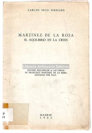 Bild des Verkufers fr Martnez de la Rosa. El equilibrio en la crisis. Estudio preliminar a las obras de Francisco Martnez de la Rosa editadas por B. A. E. [Dedicatoria autgrafa y firma del autor]. zum Verkauf von Llibreria Antiquria Delstres