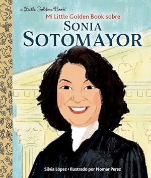 Imagen del vendedor de Mi Little Golden Book sobre Sonia Sotomayor/ My Little Golden Book on Sonia Sotomayor -Language: spanish a la venta por GreatBookPrices