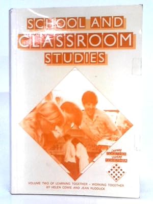 Seller image for School and Classroom Studies; Volume Two of Learning Together - Working Together for sale by World of Rare Books