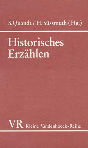 Historisches Erzählen. Formen und Funktionen. Mit Beiträgen von Hans Michael Baumgartner, Wolfgan...