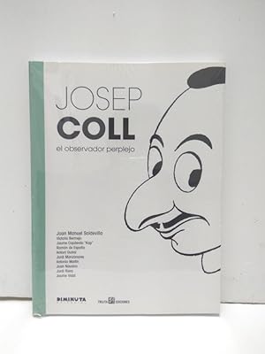 Imagen del vendedor de JOSEP COLL: El Observador Perplejo - a la venta por El Boletin