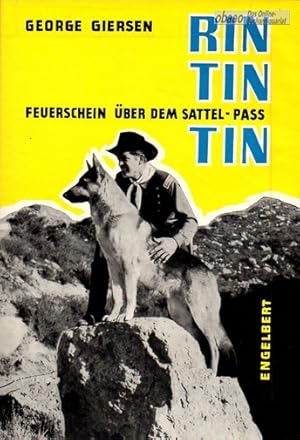 Seller image for Rin-Tin-Tin. Feuerschein ber dem Sattel-Pass for sale by obaao - Online-Buchantiquariat Ohlemann