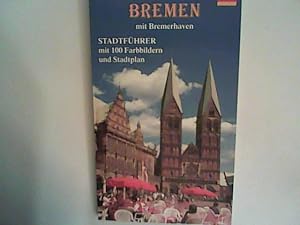 Seller image for Freie und Hansestadt Bremen mit Bremerhaven: Bildfhrer mit 100 Farbaufnahmen durch die historische Innenstadt und Umgebung for sale by ANTIQUARIAT FRDEBUCH Inh.Michael Simon