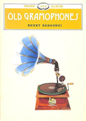 Old Gramophones and Other Talking Machines (Shire Library): No. 260 (32 pages)