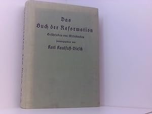 Bild des Verkufers fr Das Buch der Reformation geschrieben von Mitlebenden. zum Verkauf von Book Broker