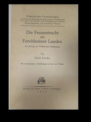 Die Frauentracht des Forchheimer Landes. Ein Beitrag zur Volkskunde Ostfrankens. Fränkische Forsc...