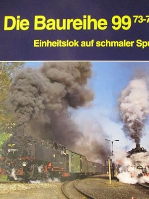 Seller image for Die Baureihe 99.73-79 . Einheitslok auf schmaler Spur. Eisenbahn-Kurier for sale by Antiquariat Heubeck