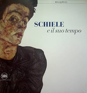 Imagen del vendedor de Schiele e il suo tempo.: Catalogo della Mostra tenuta a Milano nel 2010. Palazzo Reale. a la venta por Studio Bibliografico Adige