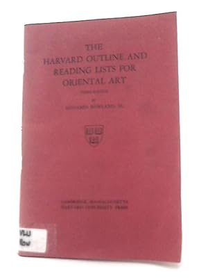 Image du vendeur pour The Harvard Outline and Reading Lists for Oriental Art mis en vente par World of Rare Books
