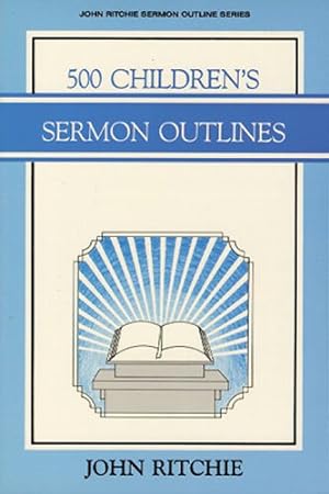 Seller image for 500 Children's Sermon Outlines for sale by Redux Books