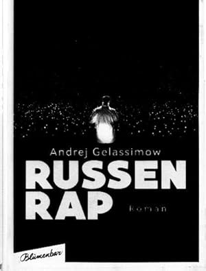 Bild des Verkufers fr RussenRap. Roman. Aus dem Russischen von Thomas Weiler. zum Verkauf von Antiquariat & Buchhandlung Rose